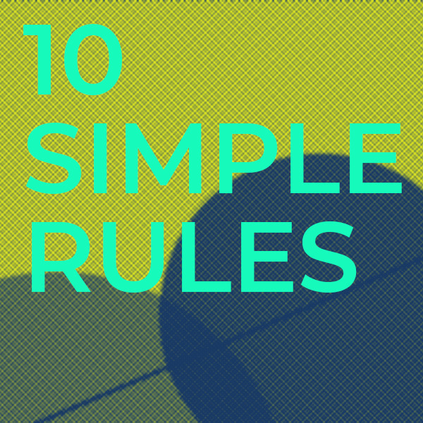 Ten Simple Rules - PLOS Collections